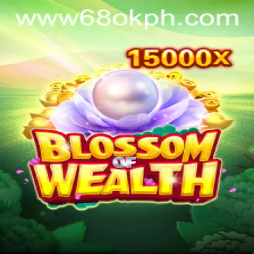 Exploring BlossomofWealth: A New Dimension in Gaming with 68OK.com